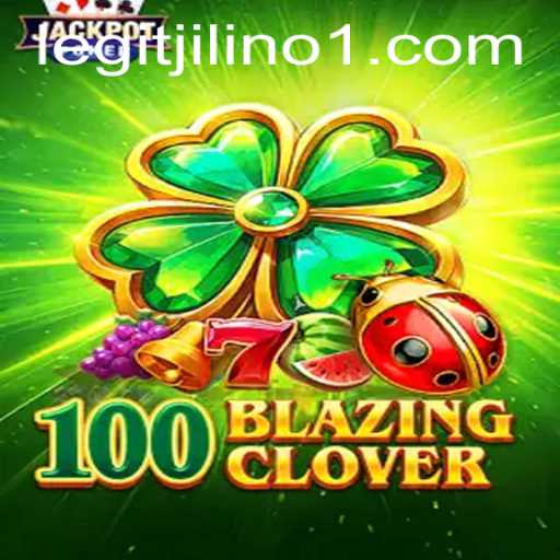 Discovering the Thrills of 100BlazingClover: An In-Depth Look